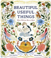 Beautiful Useful Thing : The Extraordinary Life of William Morris 1951836332 Book Cover