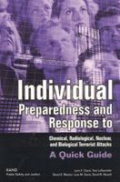 Individual Preparedness and Response to Chemical, Radiological, Nuclear, and Biological Terrorist Attacks [With Brochure] 0833034871 Book Cover