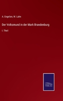 Der Volksmund in der Mark Brandenburg: I. Theil 337505842X Book Cover