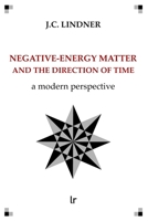 Negative-Energy Matter and the Direction of Time: A modern perspective B0CWVL8HKS Book Cover