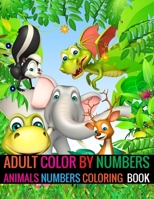 Adult Color By Numbers Animals Numbers Coloring Book: Animals Coloring Book for adult Animals numbers book 1696392039 Book Cover