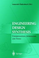 Engineering Design Synthesis: Understanding, Approaches and Tools 1849968764 Book Cover
