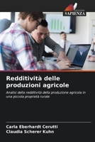 Redditività delle produzioni agricole: Analisi della redditività della produzione agricola in una piccola proprietà rurale (Italian Edition) 6207656547 Book Cover