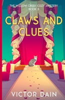 Claws and Clues: Family Secrets and Feline Mysteries in Willow Creek (The Willow Creek Cozy Mystery- book 3) B0FV3S18P5 Book Cover