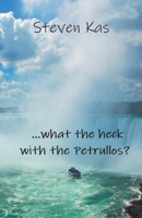 ...what the heck with the Petrullos? B0BXMKQXF3 Book Cover