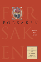 Forsaken: The Menstruant in Medieval Jewish Mysticism 1584659823 Book Cover