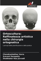 Ortoscultura: Raffinatezza artistica nella chirurgia ortognatica (Italian Edition) 6207638298 Book Cover