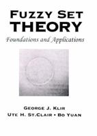 Fuzzy Set Theory: Foundations and Applications 0133410587 Book Cover