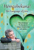Hernzebekana: When Words Fail: The Memoir of a Multiple-Stroke Survivor with Aphasia 1595989285 Book Cover