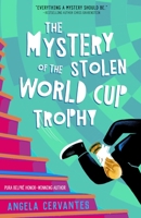 The Mystery of the Missing World Cup Trophy 1250419271 Book Cover
