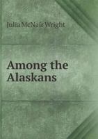 Among the Alaskans 1359053190 Book Cover