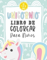 Unicornio Libro de Colorear Para Ni�os de 4 a 8 A�os: Un Divertido Libro De Unicornio Para Ni�as B08VCKZCDW Book Cover
