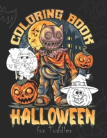 Halloween Coloring Book For Toddler: a Collection of 35 Halloween Designs Including Witches, Ghosts, Pumpkins, Haunted Houses Printed On One Side (Halloween Books for kids age 4-8) B08KBQR4Y6 Book Cover