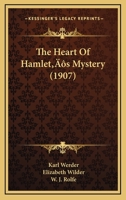 The heart of Hamlet's mystery 0548704694 Book Cover