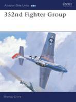352nd Fighter Group (Osprey Aviation Elite 8) 1841763829 Book Cover
