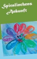 Spiralinchens Ankunft 3735785204 Book Cover