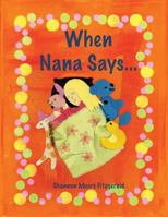 When Nana Says... 0692884904 Book Cover