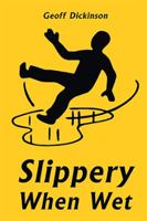 Slippery When Wet 1514499789 Book Cover