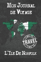 Mon Journal de Voyage L'Ile De Norfolk: 6x9 Carnet de voyage I Journal de voyage avec instructions, Checklists et Bucketlists, cadeau parfait pour votre s�jour � L'Ile De Norfolk et pour chaque voyage 1673933688 Book Cover
