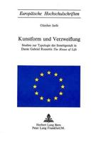 Kunstform Und Verzweiflung: Studien Zur Typologie Der Sonettgestalt in Dante Gabriel Rossettis «The House of Life» 326100794X Book Cover