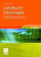 Lehrbuch Informatik: Vorkurs Programmieren, Geschichte und Begriffsbildung, Automatenentwurf 383480620X Book Cover