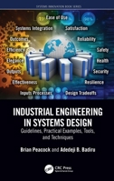 Industrial Engineering in Systems Design: Guidelines, Practical Examples, Tools, and Techniques 1032356901 Book Cover
