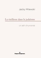 La vieillesse dans le judaïsme: Un défi d'humanité (HR.HORS COLLEC.) (French Edition) 2705689818 Book Cover