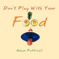 "Don't Play With Your Food" 1468541129 Book Cover