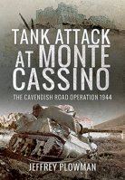 Tank Attack at Monte Cassino: The Cavendish Road Operation 1944 1526764903 Book Cover