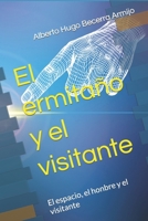 El ermitaño y el visitante: El espacio, el honbre y el visitante B09XSZNBDT Book Cover