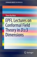 Epfl Lectures on Conformal Field Theory in D 3 Dimensions 3319436252 Book Cover