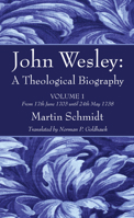John Wesley: A Theological Biography 0687204801 Book Cover