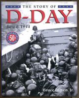 The Story of D-Day: June 6, 1944 0375808531 Book Cover