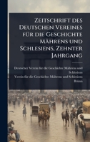 Zeitschrift des Deutschen Vereines fÃ1/4r die Geschichte Mährens und Schlesiens, Zehnter Jahrgang (German Edition) 1024935728 Book Cover