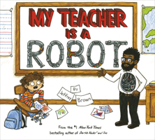 My Teacher Is a Robot 0553534548 Book Cover