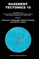 Basement Tectonics 10 (Proceedings of the International Conferences on Basement Tectonics) 0792334299 Book Cover