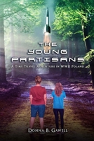 The Young Partisans: A Time Travel Adventure in WWII Poland B092QMLHD6 Book Cover