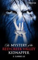 The Mystery of the Red Creek Valley Kidnapper 1629946427 Book Cover