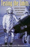 Testing The Limits: Aviation Medicine And The Origins Of Manned Space Flight 1623498171 Book Cover