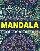 Mandala Coloring Book : Art Coloring Books For Adults: Amazing New collection of Mandalas 167050476X Book Cover