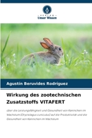 Wirkung des zootechnischen Zusatzstoffs VITAFERT (German Edition) 6208993172 Book Cover