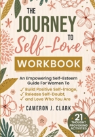The Journey to Self-Love Workbook 1737117398 Book Cover