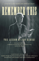 Remember This: The Lesson of Jan Karski 164712168X Book Cover