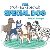 The Not So Special, Special Dog B0DR9XR9WC Book Cover