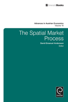 The Spatial Market Process (Advances in Austrian Economics) 178190006X Book Cover