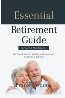 Essential Retirement Guide B0BTJPC5BS Book Cover