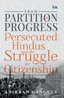 From Partition to Progress: Persecuted Hindus and the Struggle for Citizenship 9365478286 Book Cover