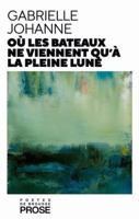 Où bateaux ne viennent qu'à pleine lune 2925226825 Book Cover