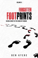 Seeing Christ in Exodus (Forgotten Footprints) B0GVV9VXVT Book Cover