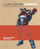 I Can Draw Comics: Step-By-Step Techniques, Characters and Effects 1398836303 Book Cover